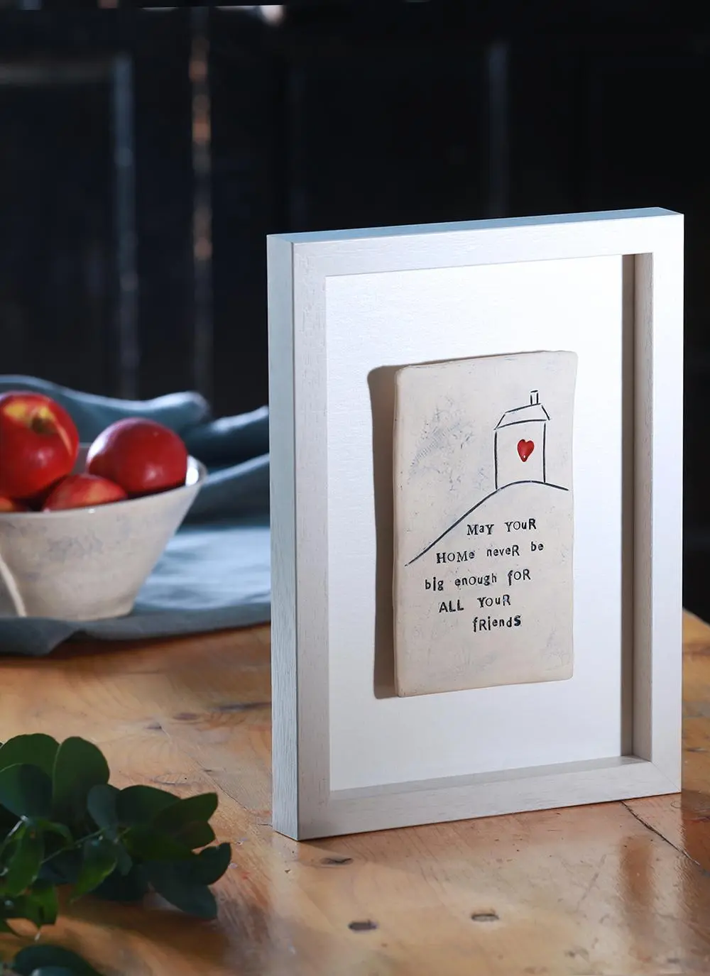 May Your Home Never Be Big Enough For All Your Friends